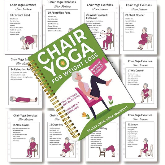 The Complete Guide to Chair Yoga for People Over 60: Over 40 Simple, Low-Resistance Exercises to Regain Strength, Mobility, Balance, and Lose Weight